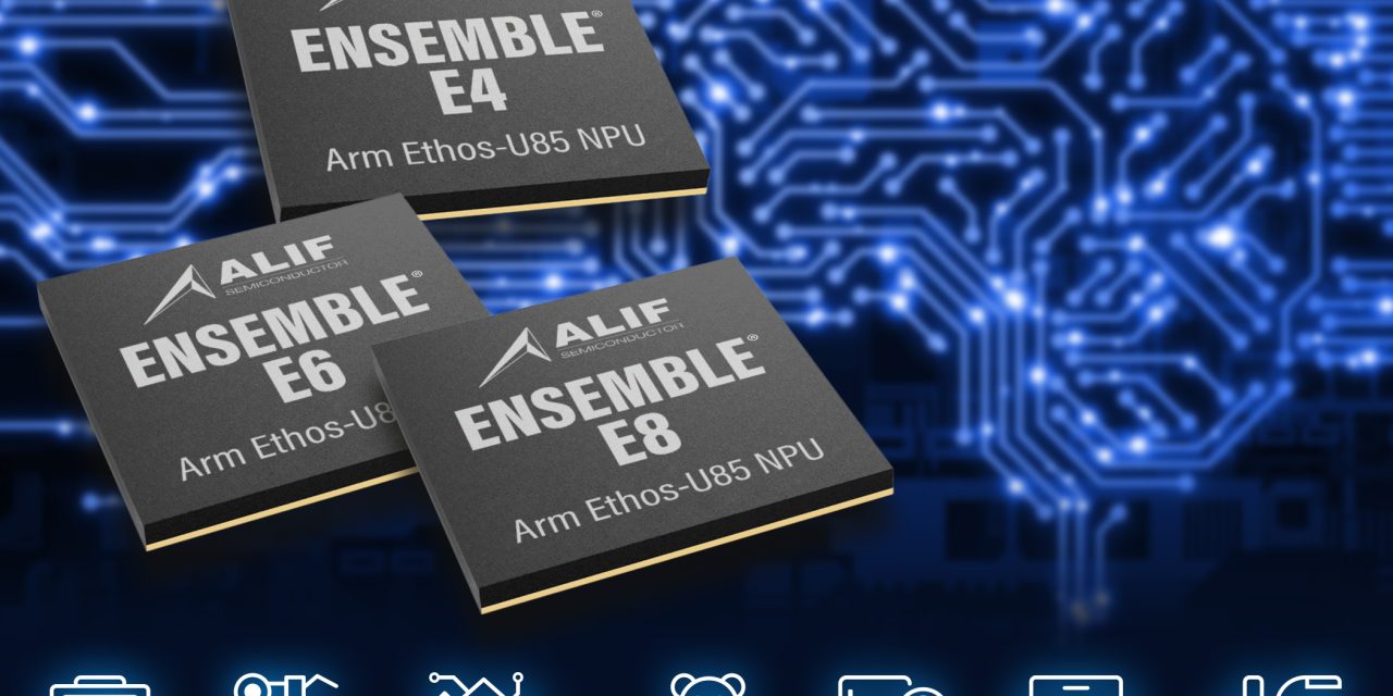 Alif Semiconductor cements position in Edge AI space with release of benchmark results from its latest GenAI enabled MCUs