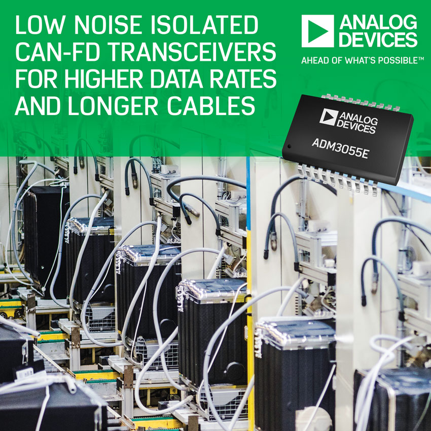 Analog Devices’ latest safety isolated CAN FD transceivers deliver 12 Mbps “Future-Proof” networks