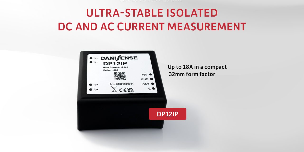 New small DP12IP series current transducer from Danisense delivers ppm-class precision