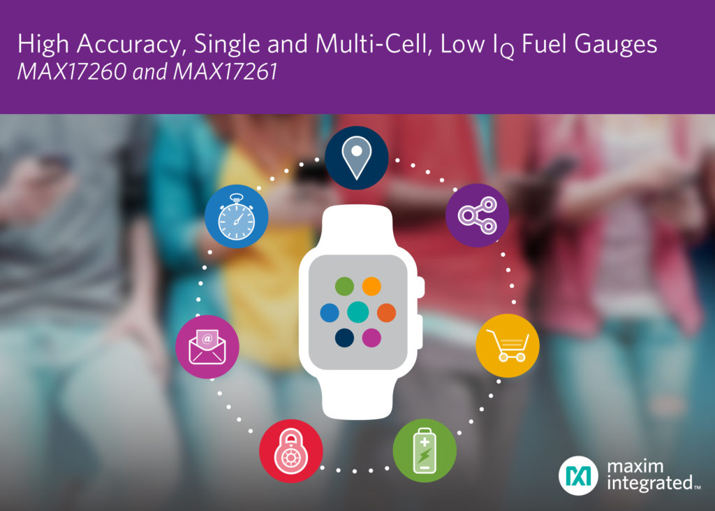 Maxim’s fuel gauges with ModelGauge m5 EZ maximise device runtime for a broad range of applications