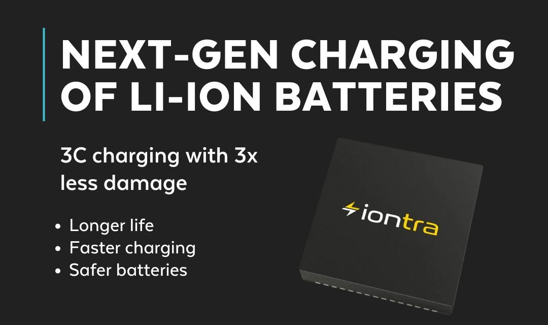 Iontra’s Charge Control Technology: “faster charging, less damage, no compromises”