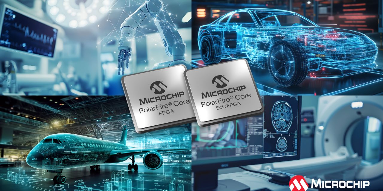 Cost-optimized PolarFire core FPGAs and SoCs from Microchip Technology deliver high performance with a 30 per cent lower price tag