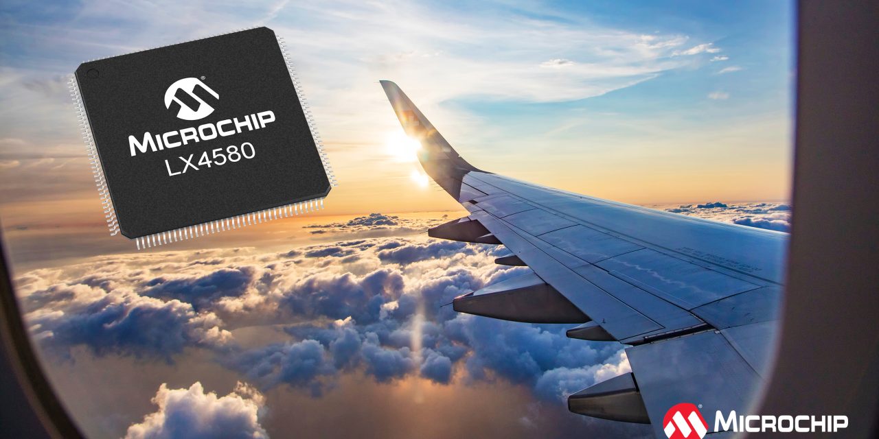 Microchip Technology: New LX4580 is a highly integrated 24‑channel mixed‑signal IC for aviation and defence actuation systems