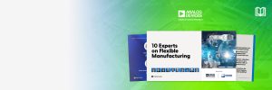 MR551AMouserandAnalogDeliverExpertPerspectivesFlexibleManufacturing