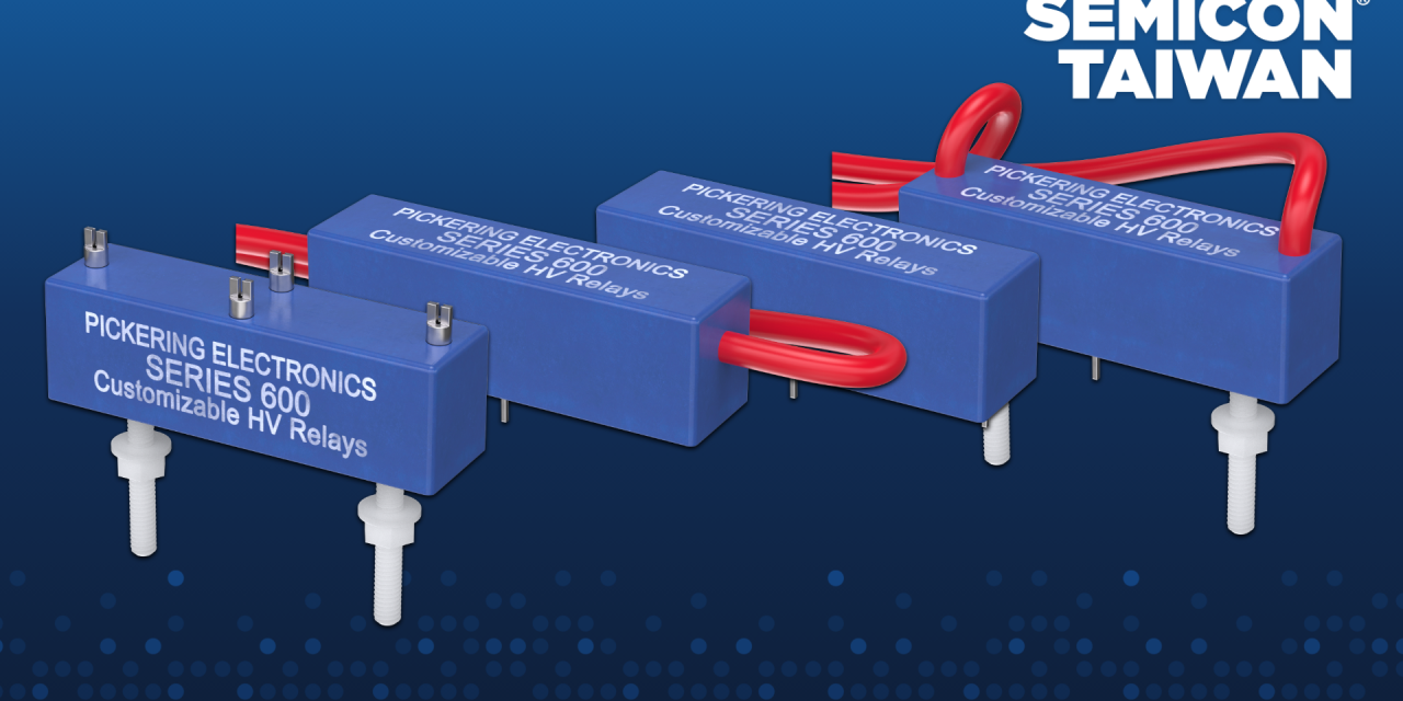 20kV customizable reed relays from Pickering Electronics on show at Semicon Taiwan 2025