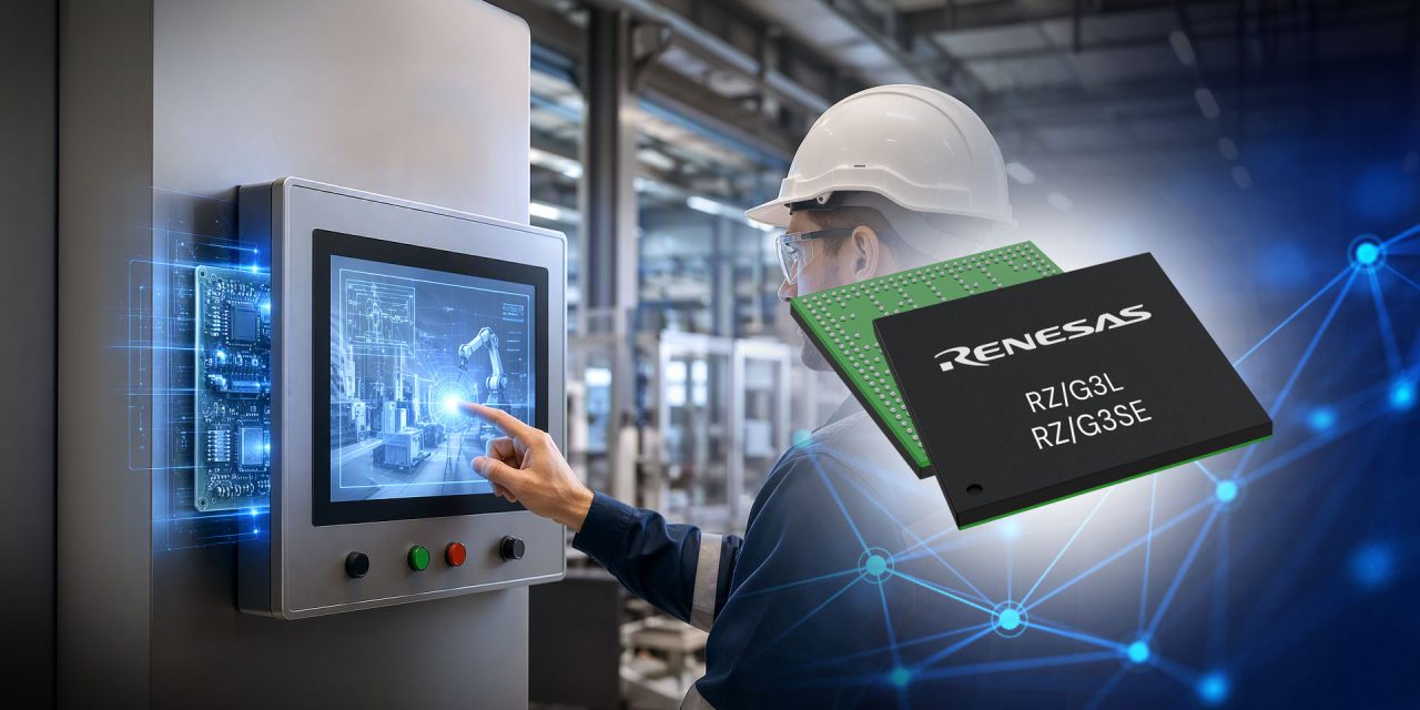 Renesas launches 64-bit RZ/G3L and RZ/G3SE MPUs for advanced HMI and IoT edge systems