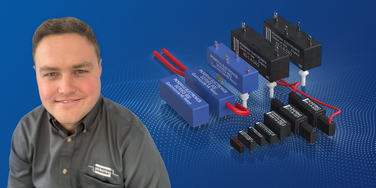 Pickering reflects on award-winning relays & new high voltage options