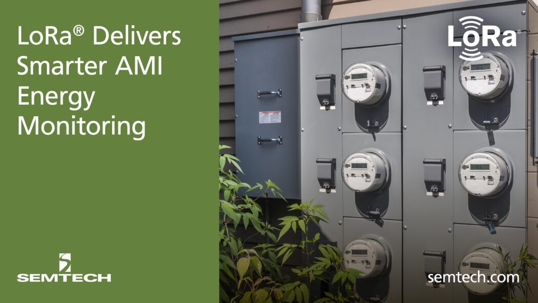 Semtech and Vision Deliver Smarter Energy Monitoring with LoRa®-based AMI Solutions