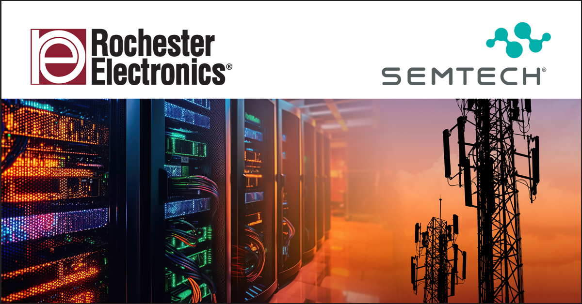 Rochester Electronics to offer Semtech’s active and end-of-life mixed signal solutions