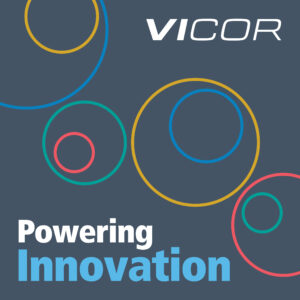 V426 Vicor Powering Innovation Podcast Album Cover