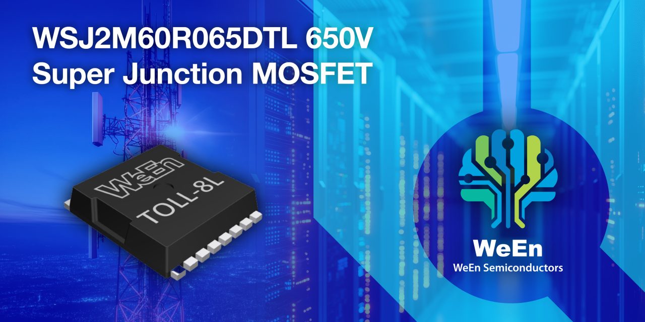 WeEn Semiconductors showcases super junction MOSFETs for AI server and telecoms power at PCIM 2025