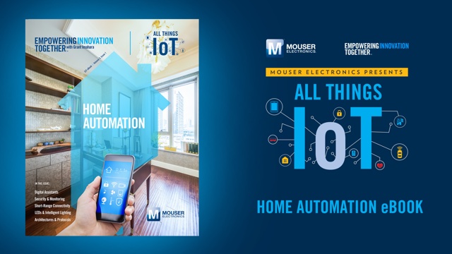 Mouser Electronics debuts new e-book on home automation as part of All Things IoT Series