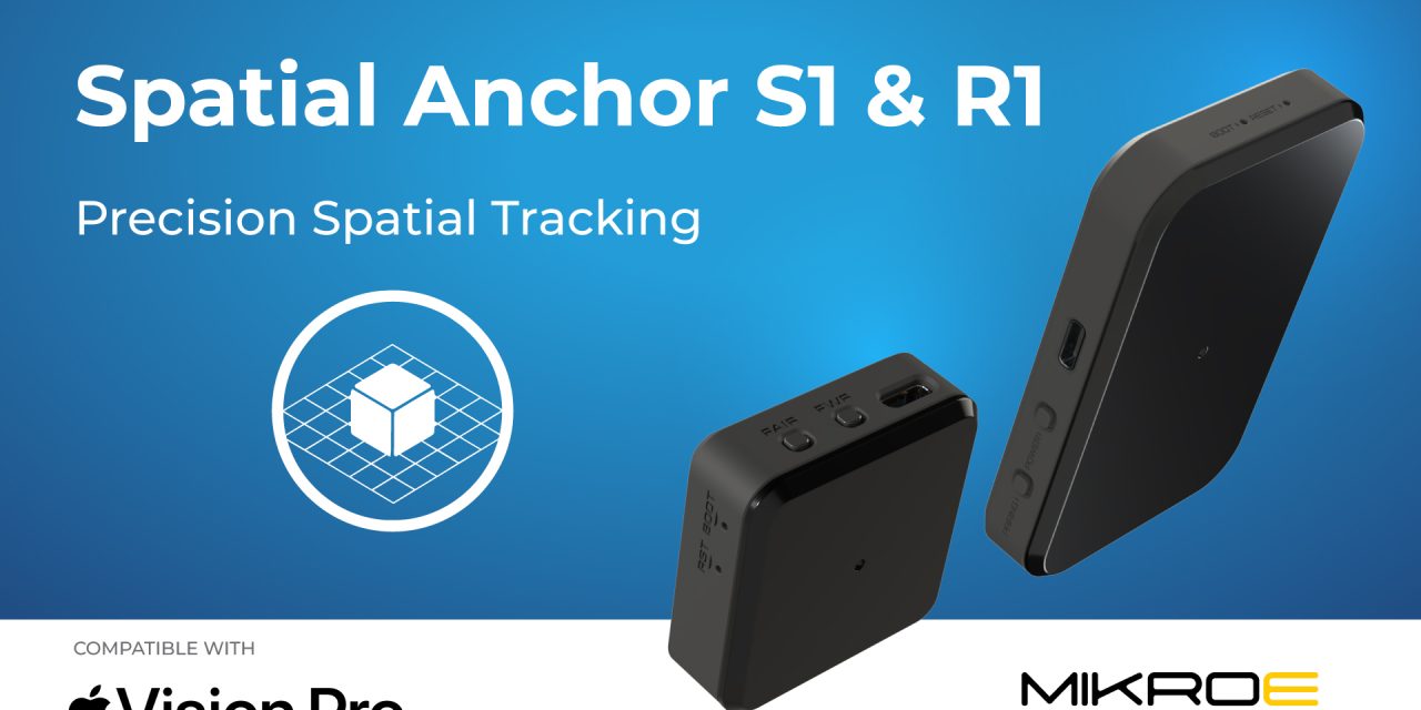 MIKROE develops Spatial Anchor R1 & S1 for Apple Vision Pro